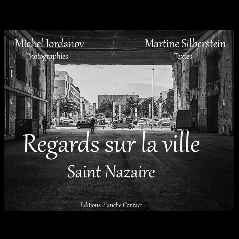 « Regards sur la ville, Saint-Nazaire »